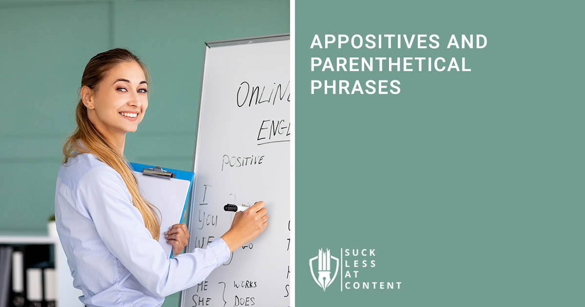 APPOSITIVES AND PARENTHETICAL PHRASES