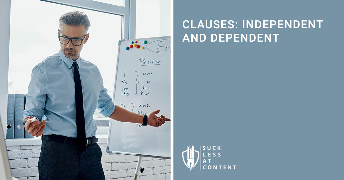CLAUSES INDEPENDENT AND DEPENDENT