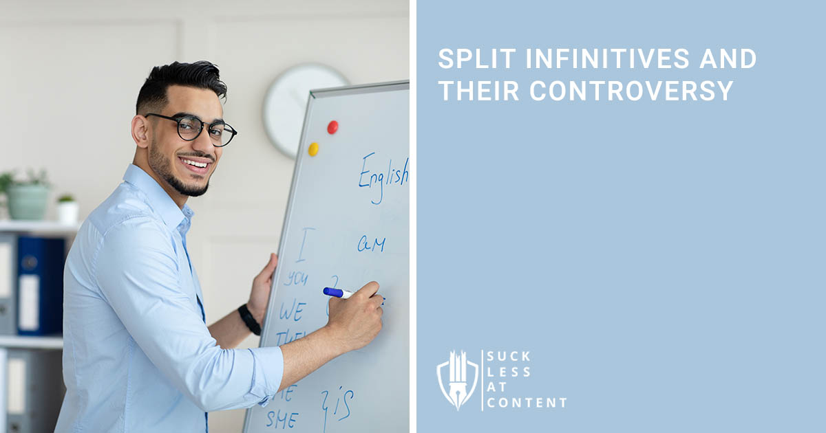 SPLIT INFINITIVES AND THEIR CONTROVERSY
