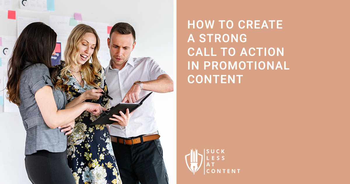 HOW TO CREATE A STRONG CALL TO ACTION IN PROMOTIONAL CONTENT