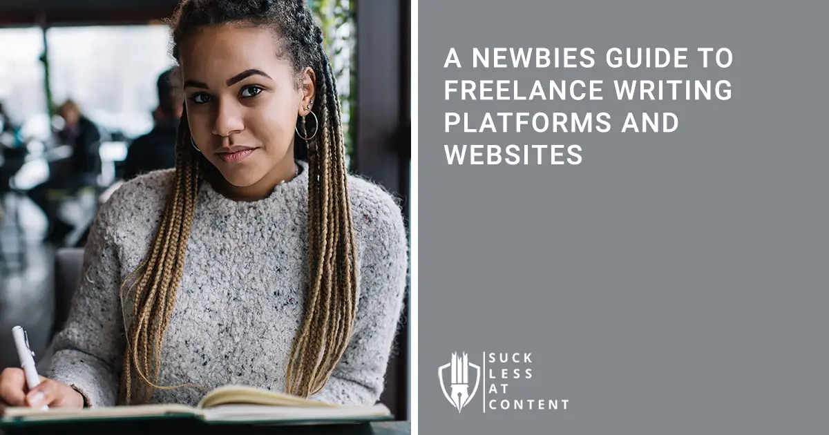 A NEWBIES GUIDE TO FREELANCE WRITING PLATFORMS AND WEBSITES
